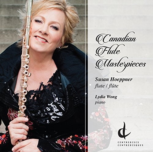 Canadian Flute Masterpieces / Hoeppner, Wong