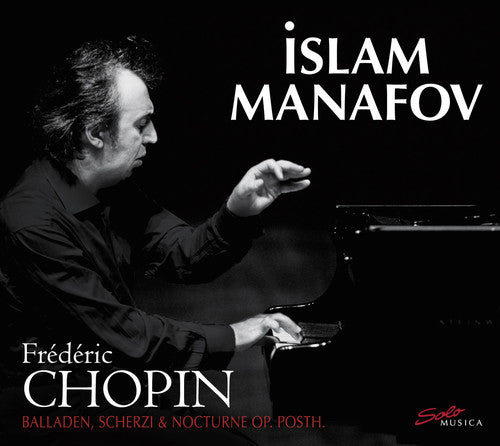 Chopin: Balladen, Scherzi & Nocturne, Op. Posth