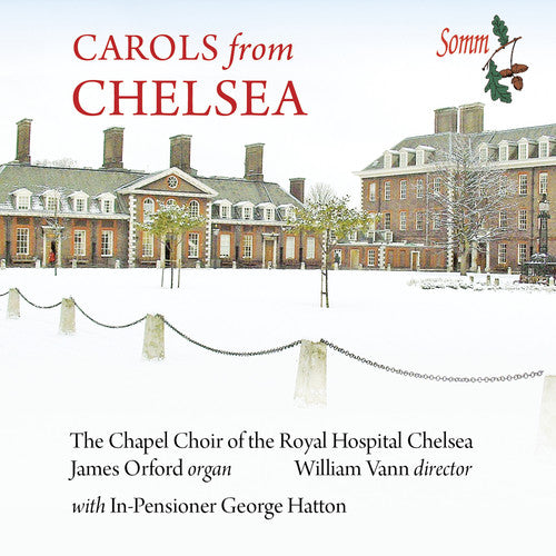 Carols from Chelsea / Vann, Orford, Chapel Choir of the Royal Hospital Chelsea