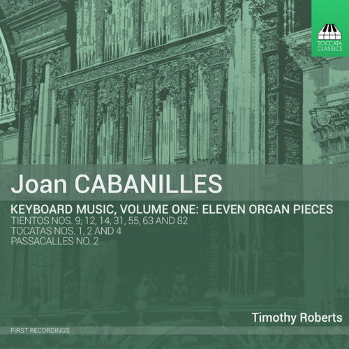 Cabanilles: Keyboard Music, Vol. 1