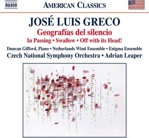 Greco: Geografias Del Silencio, In Passing, Swallow & Off With Its Head! / Leaper, Czech National Symphony