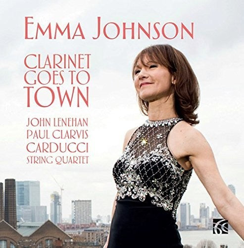 Clarinet Goes to Town / Johnson, Lenehan, Clarvis, Carducci String Quartet
