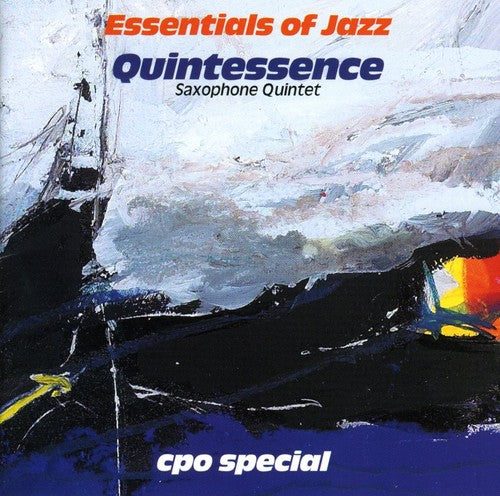 QUINTESSENCE SAXOPHONE QUINTET: Essentials of Jazz