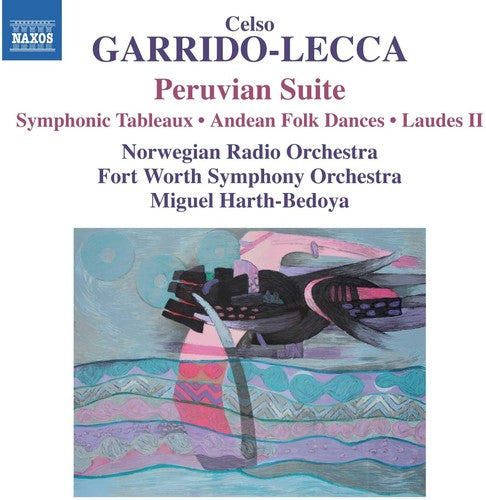 Garrido-Lecca: Orchestral Works / Harth-Bedoya, Fort Worth Symphony, Norwegian Radio Orchestra