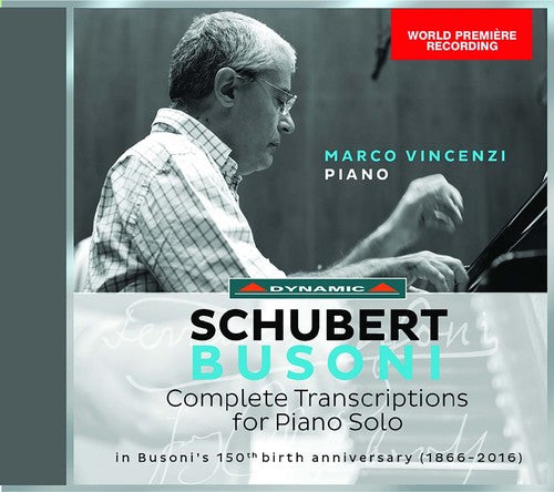 Schubert-Busoni: Complete Transcriptions for Piano Solo