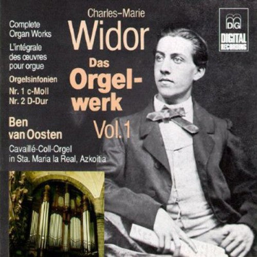 Widor: Complete Organ Works Vol 1 / Ben Van Oosten