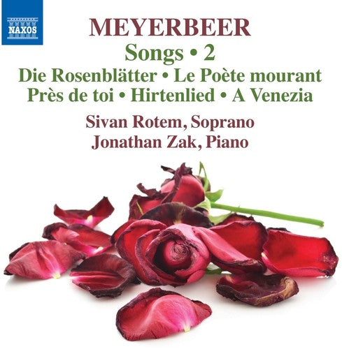 Meyerbeer: Songs, Vol. 2 / Rotem, Zak