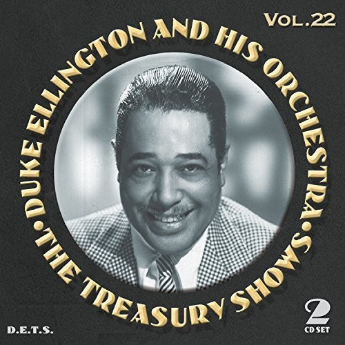The Treasury Shows, Vol. 22: Duke Elllington & His Orchestra