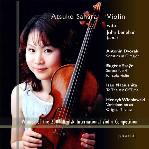 Dvorak: Sonatina In G Major; Ysaye: Sonata No. 4; Matsushita: To The Air Of Time; Wieniawski: Variat