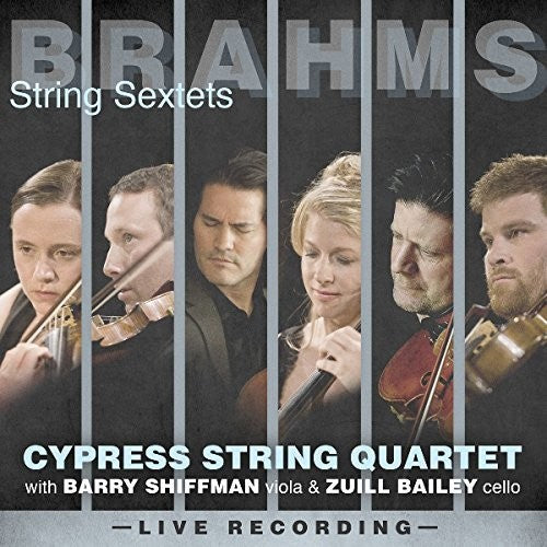 Brahms: String Sextets / Bailey, Shiffman, Cypress String Quartet