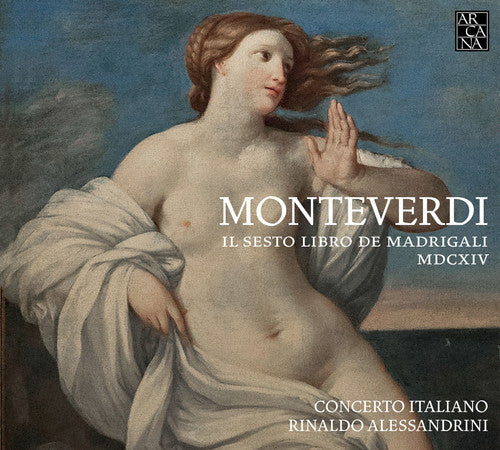 Monteverdi: Il sesto libro de madrigali