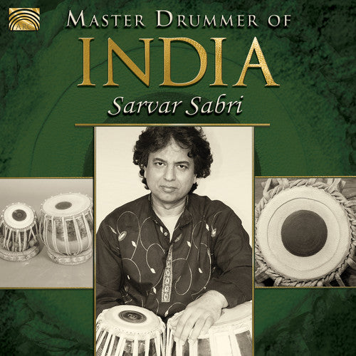 Master Drummer of India: Sarvar Sabri