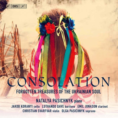 Consolation: Forgotten Treasures Of The Ukranian Soul