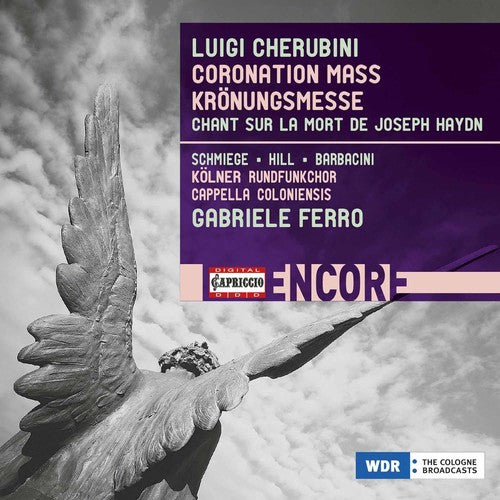 Cherubini: Coronation Mass & Chant sur la mort de Haydn / Ferro, Cologne Radio Choir