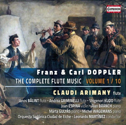 Doppler: The Complete Flute Music, Vol. 1 / Arimany, Martinez, Orquesta Sinfonica Ciudad de Elche