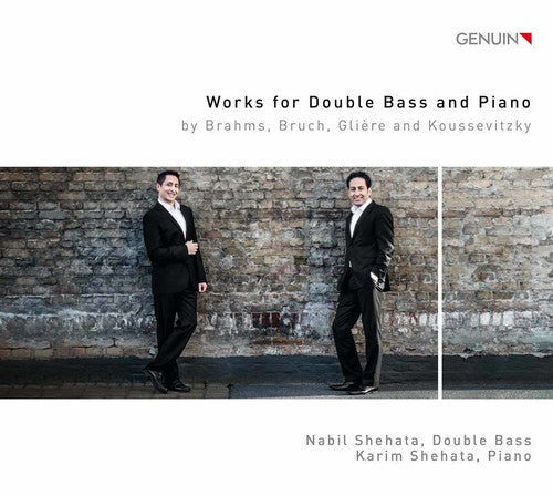 Brahms, Bruch, Glière & Koussevitzky: Works for Double Bass