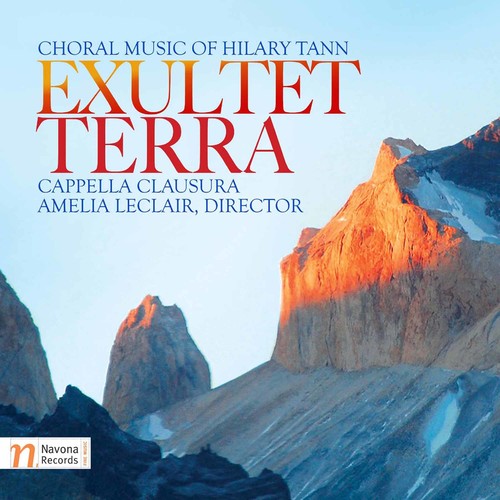 Exultet Terra: Choral Music of Hilary Tann / Lecair, Cappella Clausura