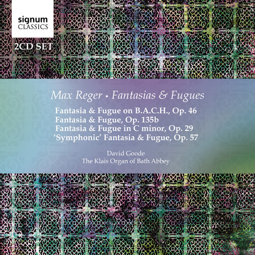 Reger: Fantasias & Fugues