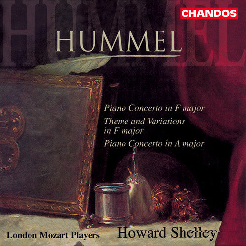 Hummel: Piano Concerti in F & A; Theme & Variations / Shelley, London Mozart Players