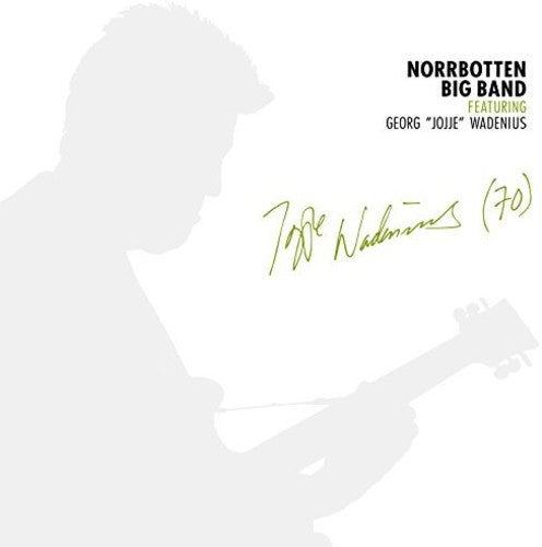 Norrbotten Big Band feat. Georg "Jojje" Wadenius