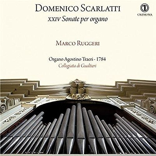 Scarlatti: XXIV Sonate per organo / Ruggeri