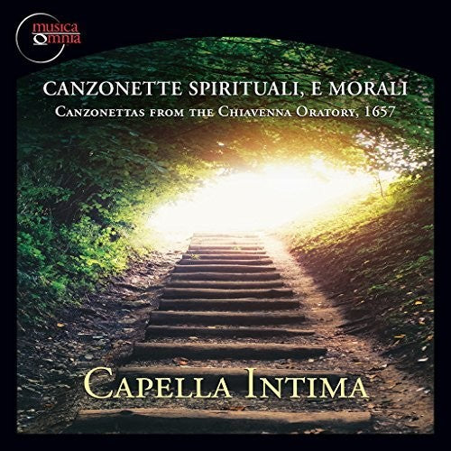 Canzonette spirituali, e morali: Canzonettas from the Chiavenna Oratory, 1657 / Capella Intima