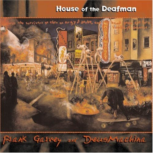 Garvey, J.: House of the Deafman