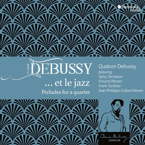 Debussy... et le jazz: Preludes for a Quartet / Quatuor Debussy