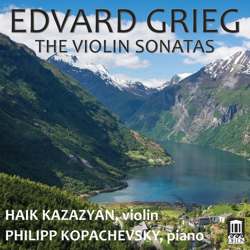 Grieg: The Violin Sonatas / Kazazyan, Kopachevsky