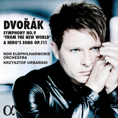 Dvorak: Symphony No. 9 & A Hero's Song / Urbanski, NDR Elbphilharmonie