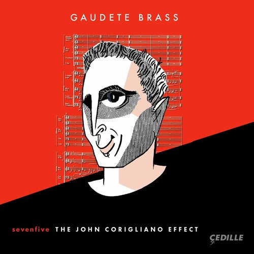 Sevenfive - The John Corigliano Effect / Gaudete Brass