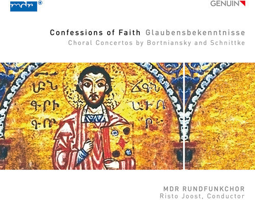 Confessions of Faith: Choral Concertos by Bortniansky & Schn