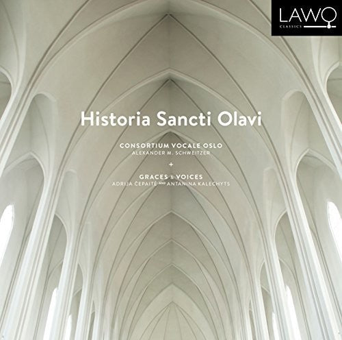 Historia Sancti Olavi / Schweitzer, Consortium Vocale Oslo