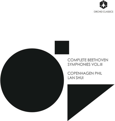 Complete Beethoven Symphonies, Vol. 3 / Shui, Copenhagen Philharmonic