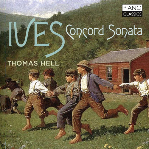 Ives: Concord Sonata / Thomas Hell