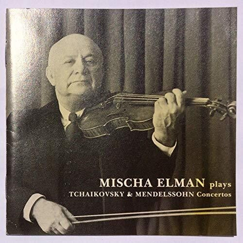 Tchaikovsky, Mendelssohn: Violin Concertos / Elman