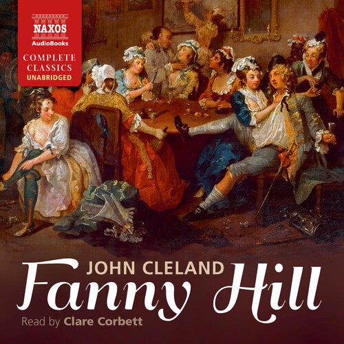 Fanny Hill / John Cleland (unabridged) [8 CDs]