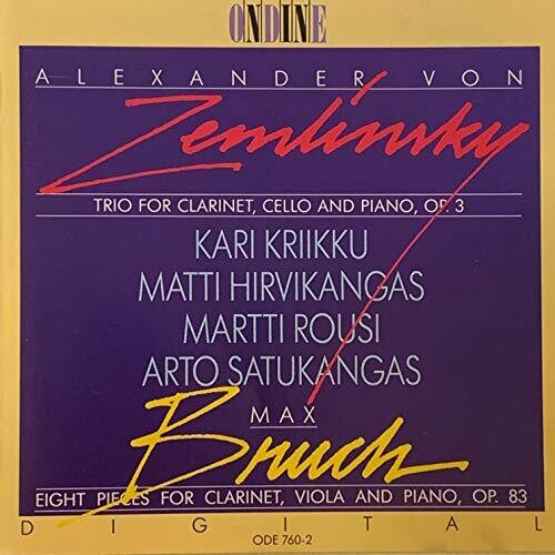 Zemlinsky, Bruch: Clarinet Trios / Kari Kriikku