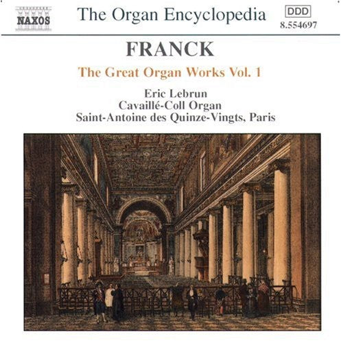 FRANCK: Great Organ Works, Vol.  1