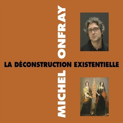LA DECONSTRUCTION EXISTENTIELL