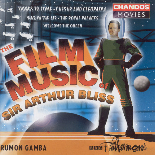 The Film Music Of Sir Arthur Bliss - Things To Come / Gamba