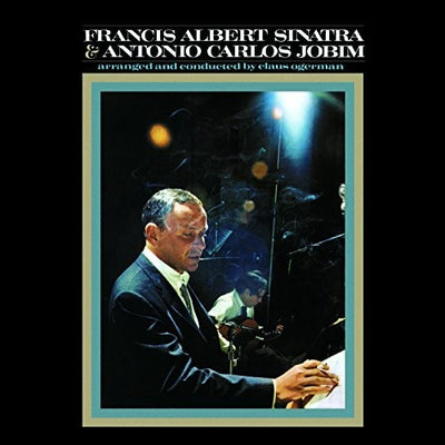FRANCIS ALBERT SINATRA & ANTONIO CARLOS JOBIM