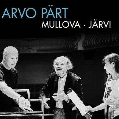 Part: Tabula Rasa, Fratres, Passacaglia, Darf Ich & Spiegel im Spiegel / Mullova, Jarvi
