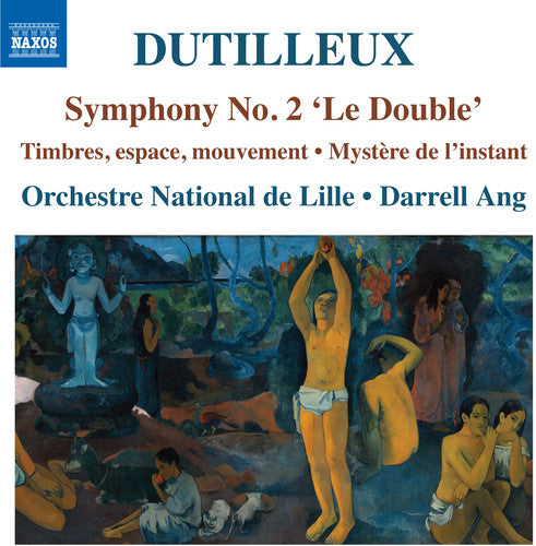 Dutilleux: Symphony No. 2 "Le double" / Ang, Orchestre National de Lille