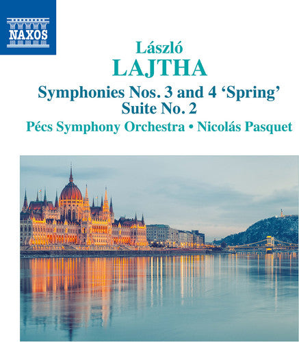 Lajtha: Suite No. 2 & Symphonies Nos. 3 & 4 / Pasquet, Pecs Symphony