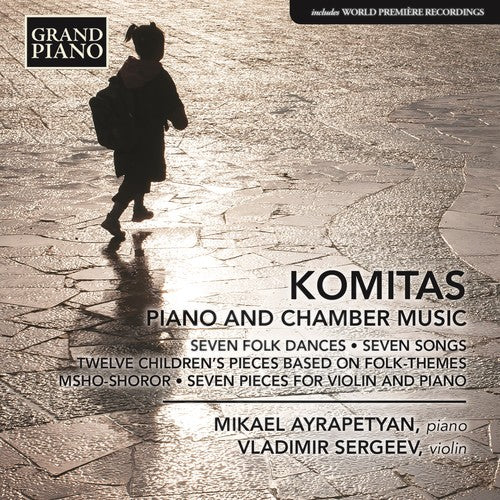 Komitas: Piano & Chamber Music / Ayrapetyan, Sergeev