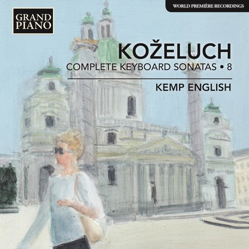 Kozeluch: Complete Keyboard Sonatas, Vol. 8 / English