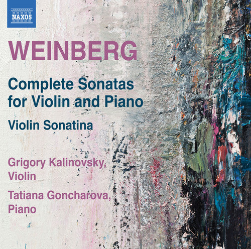 Weinberg: Complete Sonatas for Violin & Piano / Kalinovsky, Goncharova