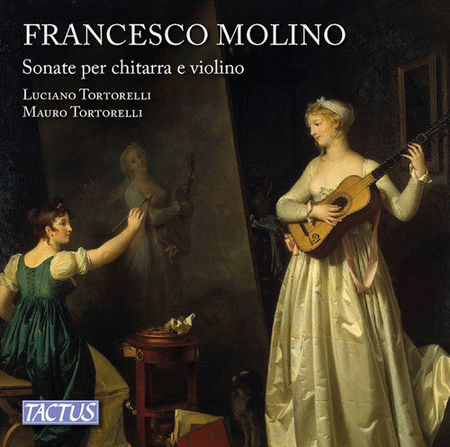 Molino: Sonate per chitarra e violino, Opp. 2 & 7