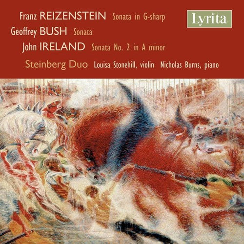 Reizenstein, Bush & Ireland: Violin Sonatas